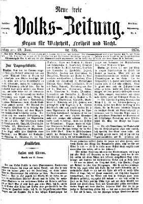 Neue freie Volks-Zeitung Freitag 19. Juni 1874