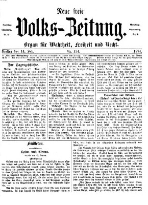 Neue freie Volks-Zeitung Dienstag 14. Juli 1874