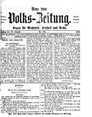 Neue freie Volks-Zeitung Samstag 15. August 1874