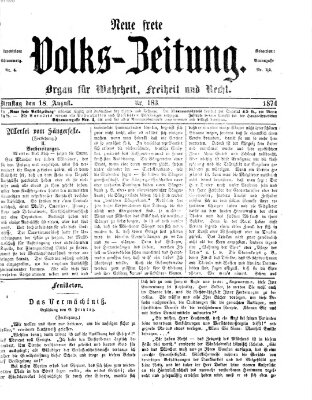 Neue freie Volks-Zeitung Dienstag 18. August 1874