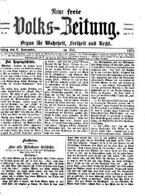 Neue freie Volks-Zeitung Freitag 6. November 1874