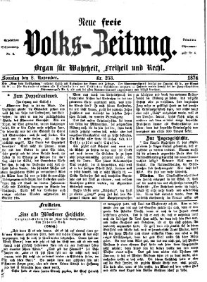 Neue freie Volks-Zeitung Sonntag 8. November 1874