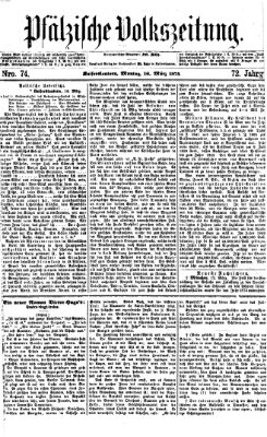 Pfälzische Volkszeitung Montag 16. März 1874