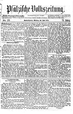 Pfälzische Volkszeitung Montag 22. Juni 1874