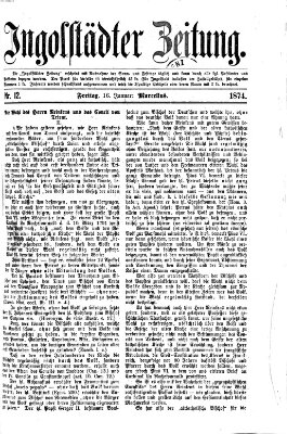 Ingolstädter Zeitung (Neue Ingolstädter Zeitung) Freitag 16. Januar 1874