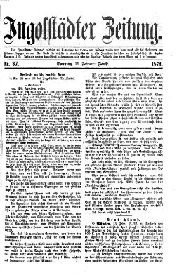 Ingolstädter Zeitung (Neue Ingolstädter Zeitung) Sonntag 15. Februar 1874