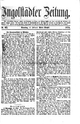 Ingolstädter Zeitung (Neue Ingolstädter Zeitung) Sonntag 22. Februar 1874