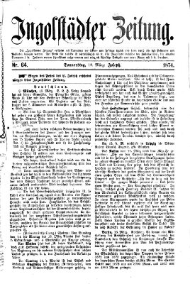 Ingolstädter Zeitung (Neue Ingolstädter Zeitung) Donnerstag 19. März 1874