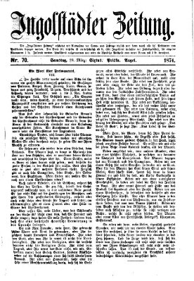 Ingolstädter Zeitung (Neue Ingolstädter Zeitung) Samstag 28. März 1874