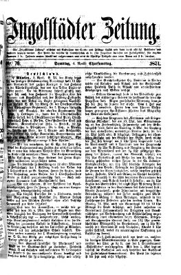 Ingolstädter Zeitung (Neue Ingolstädter Zeitung) Samstag 4. April 1874