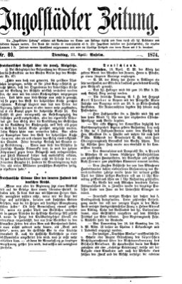 Ingolstädter Zeitung (Neue Ingolstädter Zeitung) Dienstag 21. April 1874