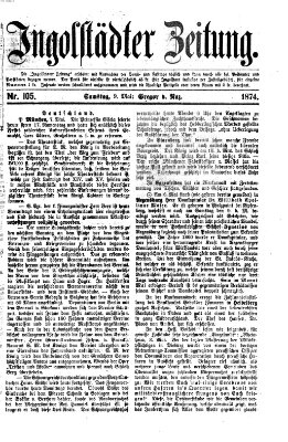 Ingolstädter Zeitung (Neue Ingolstädter Zeitung) Samstag 9. Mai 1874