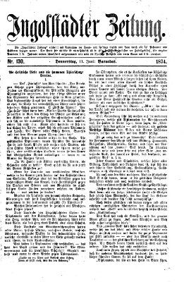 Ingolstädter Zeitung (Neue Ingolstädter Zeitung) Donnerstag 11. Juni 1874