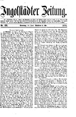 Ingolstädter Zeitung (Neue Ingolstädter Zeitung) Sonntag 14. Juni 1874