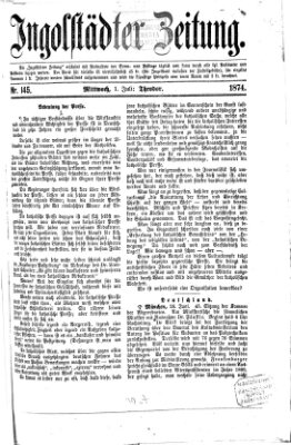 Ingolstädter Zeitung (Neue Ingolstädter Zeitung) Mittwoch 1. Juli 1874