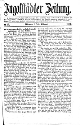 Ingolstädter Zeitung (Neue Ingolstädter Zeitung) Mittwoch 8. Juli 1874