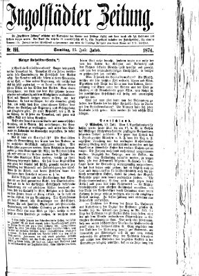 Ingolstädter Zeitung (Neue Ingolstädter Zeitung) Samstag 25. Juli 1874