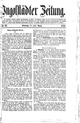 Ingolstädter Zeitung (Neue Ingolstädter Zeitung) Sonntag 26. Juli 1874