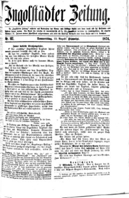 Ingolstädter Zeitung (Neue Ingolstädter Zeitung) Donnerstag 13. August 1874