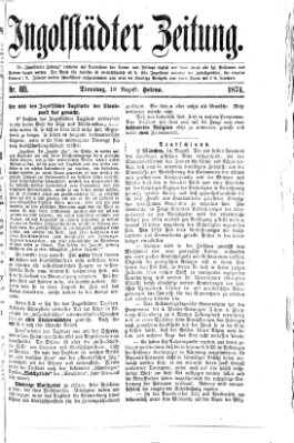 Ingolstädter Zeitung (Neue Ingolstädter Zeitung) Dienstag 18. August 1874