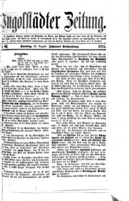 Ingolstädter Zeitung (Neue Ingolstädter Zeitung) Samstag 29. August 1874