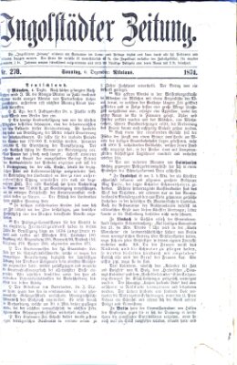 Ingolstädter Zeitung (Neue Ingolstädter Zeitung) Sonntag 6. Dezember 1874