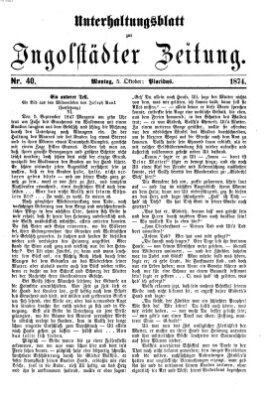 Ingolstädter Zeitung. Unterhaltungsblatt zur Ingolstädter Zeitung (Neue Ingolstädter Zeitung) Montag 5. Oktober 1874