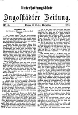 Ingolstädter Zeitung. Unterhaltungsblatt zur Ingolstädter Zeitung (Neue Ingolstädter Zeitung) Montag 12. Oktober 1874