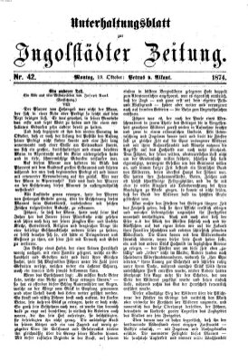 Ingolstädter Zeitung. Unterhaltungsblatt zur Ingolstädter Zeitung (Neue Ingolstädter Zeitung) Montag 19. Oktober 1874