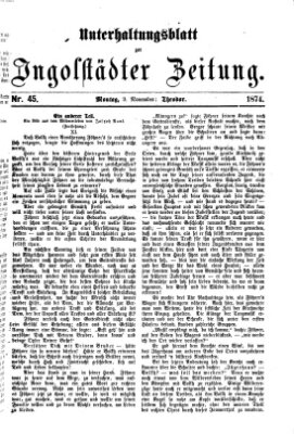 Ingolstädter Zeitung. Unterhaltungsblatt zur Ingolstädter Zeitung (Neue Ingolstädter Zeitung) Montag 9. November 1874