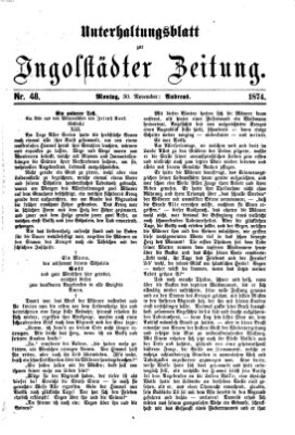 Ingolstädter Zeitung. Unterhaltungsblatt zur Ingolstädter Zeitung (Neue Ingolstädter Zeitung) Montag 30. November 1874