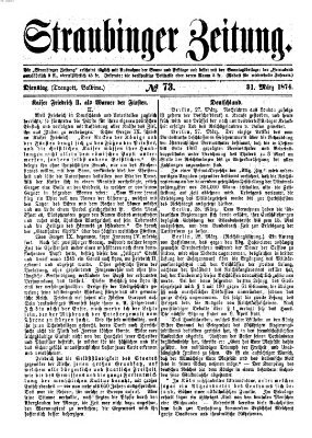 Straubinger Zeitung Dienstag 31. März 1874