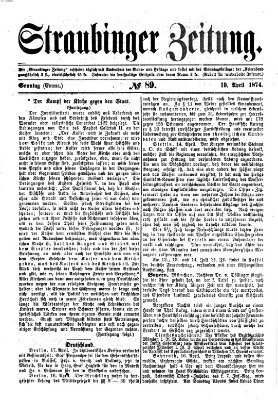 Straubinger Zeitung Sonntag 19. April 1874