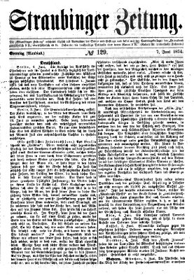 Straubinger Zeitung Sonntag 7. Juni 1874