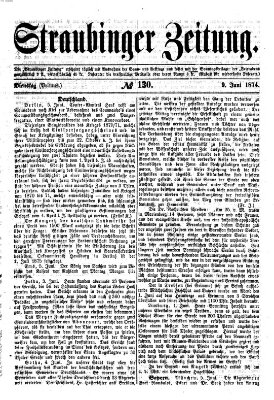 Straubinger Zeitung Dienstag 9. Juni 1874