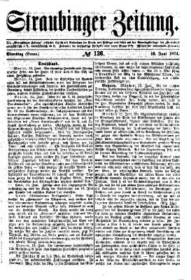 Straubinger Zeitung Dienstag 16. Juni 1874