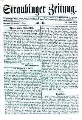 Straubinger Zeitung Mittwoch 24. Juni 1874