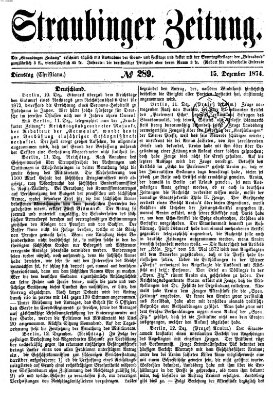 Straubinger Zeitung Dienstag 15. Dezember 1874