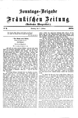 Fränkische Zeitung. Sonntags-Beigabe der Fränkischen Zeitung (Ansbacher Morgenblatt) (Ansbacher Morgenblatt) Sonntag 1. Februar 1874