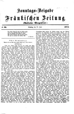 Fränkische Zeitung. Sonntags-Beigabe der Fränkischen Zeitung (Ansbacher Morgenblatt) (Ansbacher Morgenblatt) Sonntag 28. Juni 1874