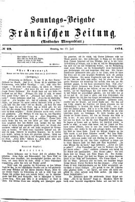 Fränkische Zeitung. Sonntags-Beigabe der Fränkischen Zeitung (Ansbacher Morgenblatt) (Ansbacher Morgenblatt) Sonntag 19. Juli 1874