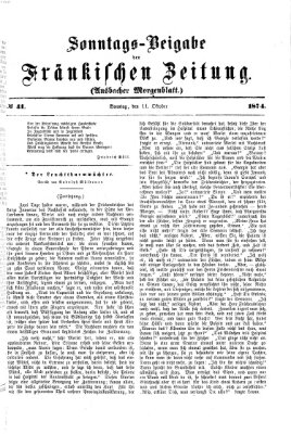 Fränkische Zeitung. Sonntags-Beigabe der Fränkischen Zeitung (Ansbacher Morgenblatt) (Ansbacher Morgenblatt) Sonntag 11. Oktober 1874