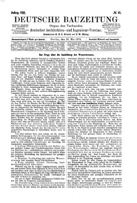 Deutsche Bauzeitung 〈Berlin〉 Samstag 23. Mai 1874