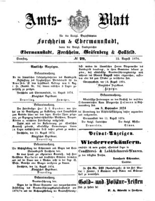 Amtsblatt für die Königlichen Bezirksämter Forchheim und Ebermannstadt sowie für die Königliche Stadt Forchheim Samstag 15. August 1874