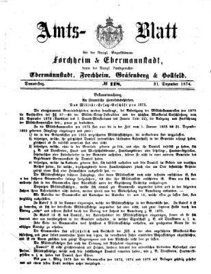 Amtsblatt für die Königlichen Bezirksämter Forchheim und Ebermannstadt sowie für die Königliche Stadt Forchheim Donnerstag 31. Dezember 1874