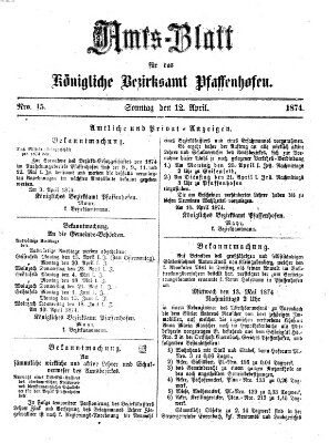 Amtsblatt für das Bezirksamt Pfaffenhofen Sonntag 12. April 1874