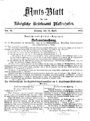 Amtsblatt für das Bezirksamt Pfaffenhofen Sonntag 19. April 1874