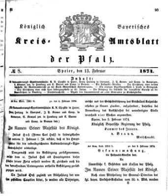 Königlich-bayerisches Kreis-Amtsblatt der Pfalz (Königlich bayerisches Amts- und Intelligenzblatt für die Pfalz) Freitag 13. Februar 1874