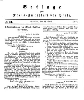 Königlich-bayerisches Kreis-Amtsblatt der Pfalz (Königlich bayerisches Amts- und Intelligenzblatt für die Pfalz) Dienstag 21. April 1874