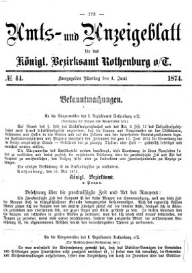 Amts- und Anzeigenblatt für das Königliche Bezirksamt Rothenburg o.T. (Amts- und Anzeigenblatt für die Stadt und das Königl. Bezirksamt Rothenburg) Montag 1. Juni 1874